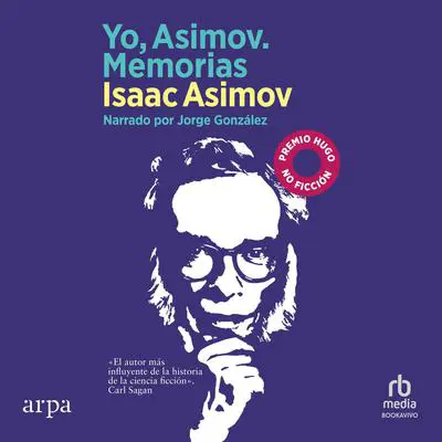 Yo, Asimov. Memorias: The Autobiography of Isaac Asimov Audibook, by Isaac Asimov