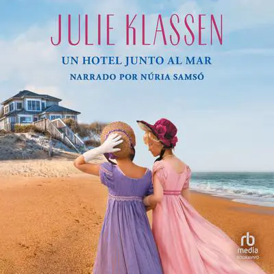 Un hotel junto al mar Audibook, by Julie Klassen
