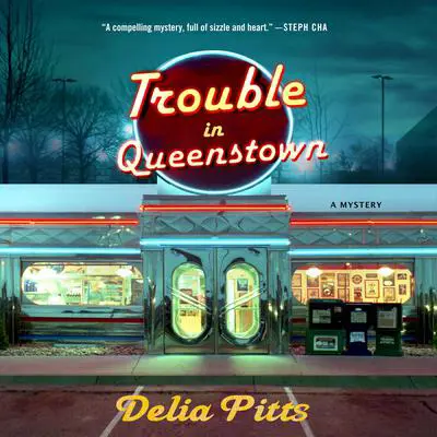 Trouble in Queenstown: A Mystery Audibook, by Delia Pitts