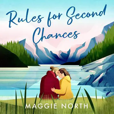 Rules for Second Chances Audibook, by Maggie North