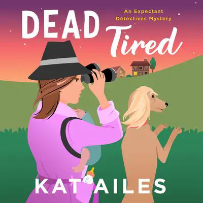 Dead Tired: A Mystery Audibook, by Kat Ailes