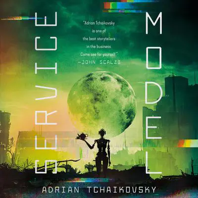 Service Model Audibook, by Adrian Tchaikovsky