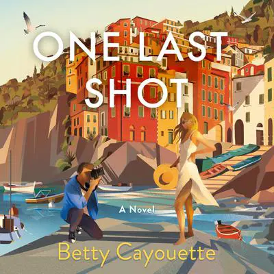 One Last Shot Audibook, by Betty Cayouette