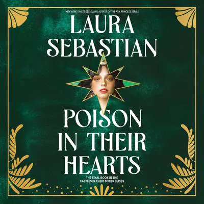 Poison in Their Hearts: Castles in Their Bones #3 Audibook, by Laura Sebastian