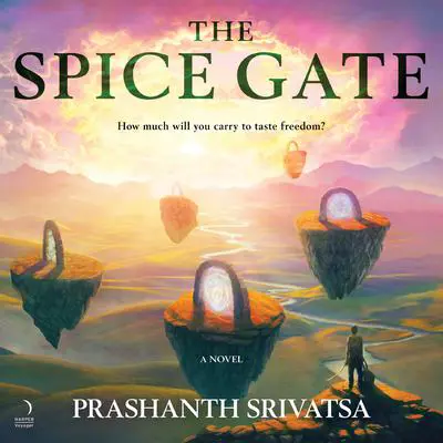 The Spice Gate: A Fantasy Audibook, by Prashanth Srivatsa