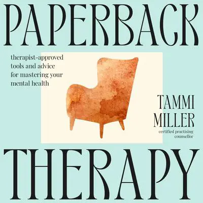 Paperback Therapy: Therapist-approved tools and advice for mastering your mental health Audibook, by Tammi Miller