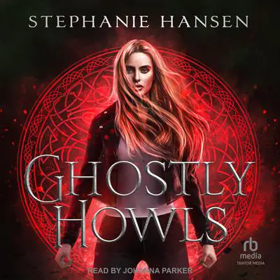 Ghostly Howls Audibook, by Stephanie Hansen