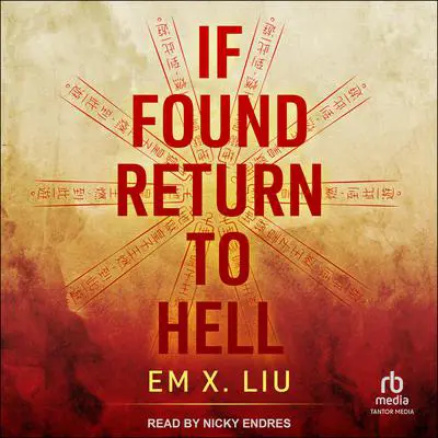 If Found, Return to Hell Audibook, by Em X. Liu
