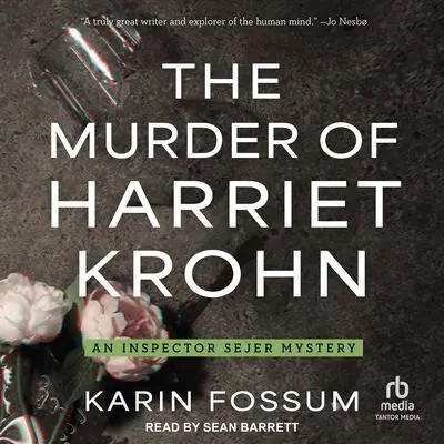 The Murder of Harriet Krohn Audibook, by Karin Fossum