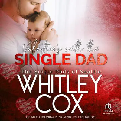 Valentine's with the Single Dad Audibook, by Whitley Cox