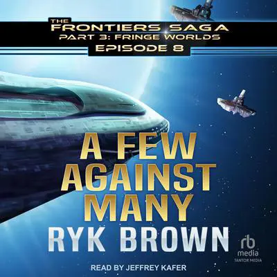 A Few Against Many Audibook, by Ryk Brown