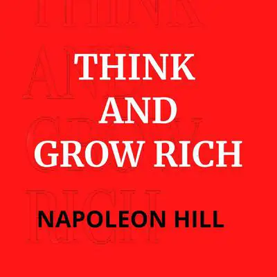 Think And Grow Rich Audibook, by Napoleon Hill