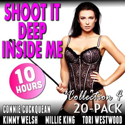 Shoot It Deep Inside Me 20-Pack : Collection 4 Audibook, by Tori Westwood
