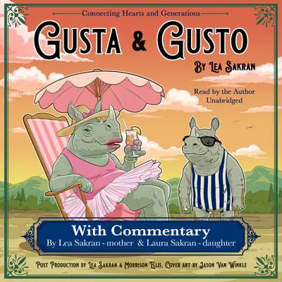 Gusta & Gusto with Commentary Audibook, by Lea Sakran