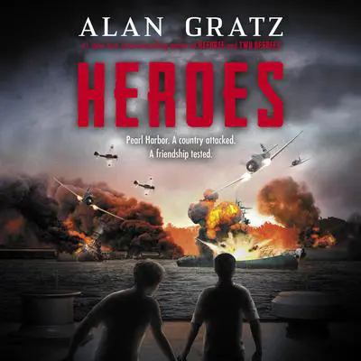 Heroes: A Novel of Pearl Harbor Audibook, by Alan Gratz