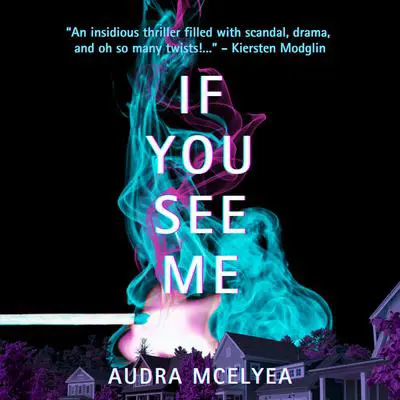 If You See Me Audibook, by Audra McElyea