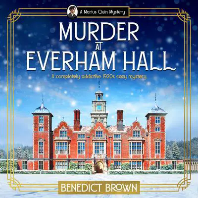 Murder at Everham Hall: A completely addictive 1920s cozy mystery Audibook, by Benedict Brown
