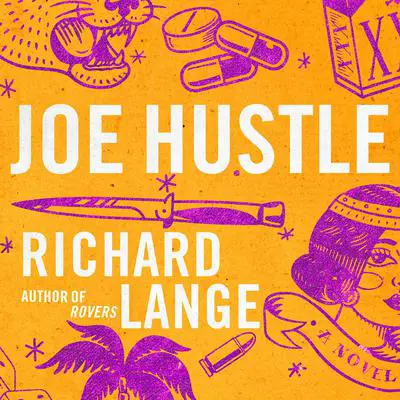 Joe Hustle: A Novel Audibook, by Richard Lange