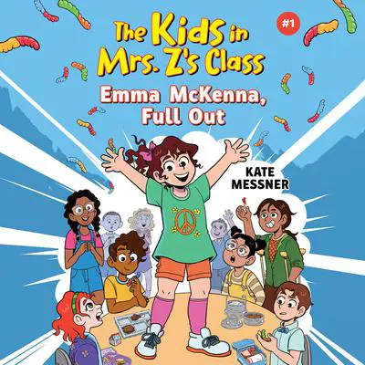The Kids in Mrs. Z's Class: Emma McKenna, Full Out Audibook, by Kate Messner