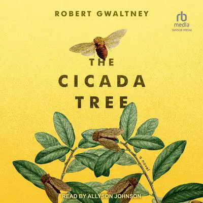 The Cicada Tree Audibook, by Robert Gwaltney