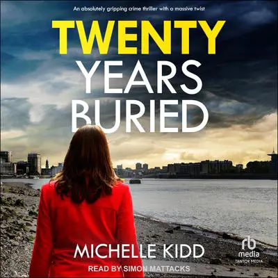 Twenty Years Buried Audibook, by Michelle Kidd