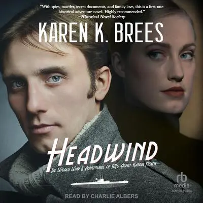 Headwind: The World War II Adventures of MI6 Agent Katrin Nissen Audibook, by Karen K. Brees