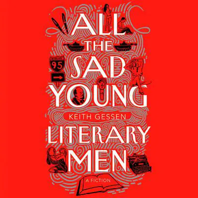 All the Sad Young Literary Men Audibook, by Keith Gessen