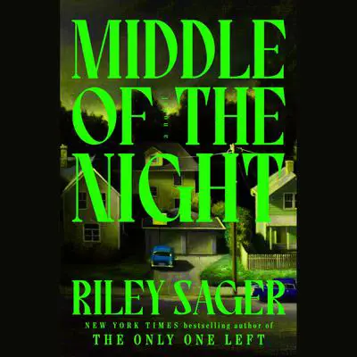 Middle of the Night: A Novel Audibook, by Riley Sager