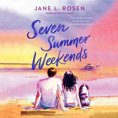 Seven Summer Weekends Audibook, by Jane L. Rosen