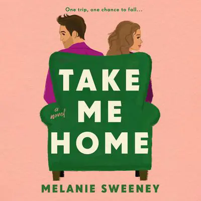 Take Me Home Audibook, by Melanie Sweeney