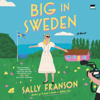 Big in Sweden: A Novel Audibook, by Sally Franson