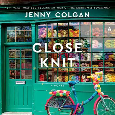 Close Knit: A Novel Audibook, by Jenny Colgan