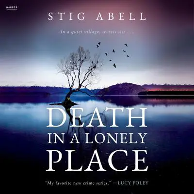 Death in a Lonely Place: A Novel Audibook, by Stig Abell