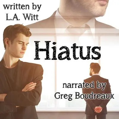 Hiatus Audibook, by L.A. Witt