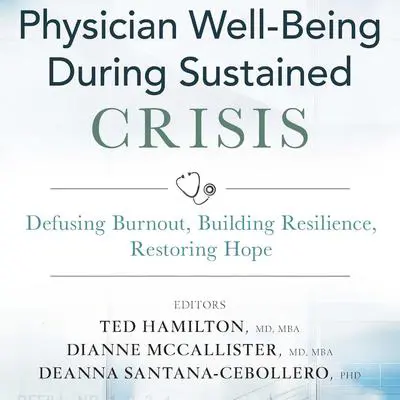 Physician Well-Being During Sustained Crisis Audibook, by Deanna Santana-Cebollero