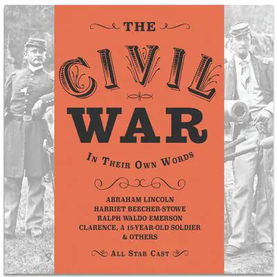 The Civil War: In Their Own Words Audibook, by Anna Lyse Erickson