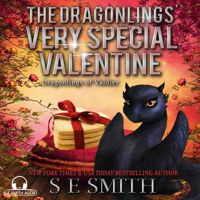 The Dragonlings’ Very Special Valentine Audibook, by S.E. Smith