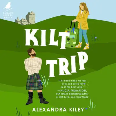 Kilt Trip Audibook, by Alexandra Kiley