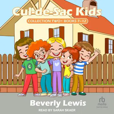 Cul-de-Sac Kids Collection Two: Books 7-12 Audibook, by Beverly Lewis