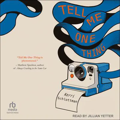 Tell Me One Thing Audibook, by Kerri Schlottman