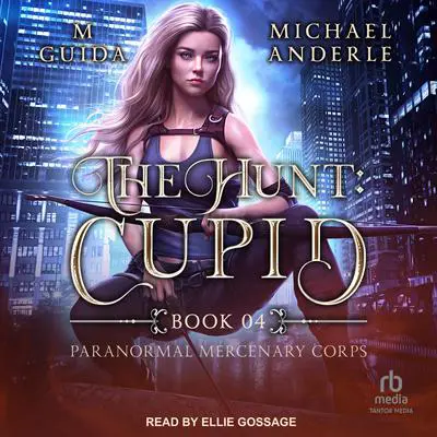 The Hunt: Cupid Audibook, by Michael Anderle