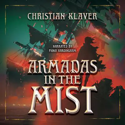 Armadas in the Mist Audibook, by Christian Klaver