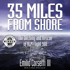 35 Miles From Shore: The Ditching and Rescue of ALM Flight 980 (With a New Afterword) Audibook, by Emilio Corsetti