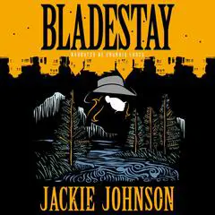 Bladestay Audibook, by Jackie Johnson