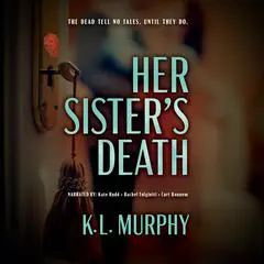 Her Sister’s Death Audibook, by K. L. Murphy