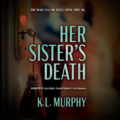 Her Sister’s Death Audibook, by K. L. Murphy