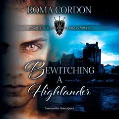 Bewitching a Highlander Audibook, by Roma Cordon