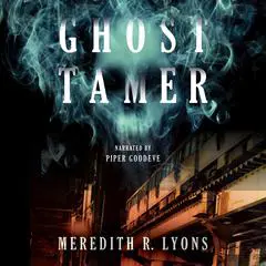 Ghost Tamer Audibook, by Meredith R. Lyons