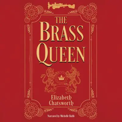 The Brass Queen Audibook, by Elizabeth Chatsworth
