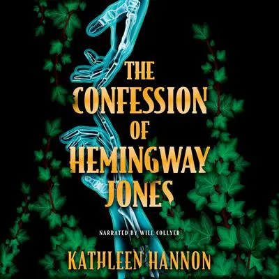 The Confession of Hemingway Jones Audibook, by Kathleen Hannon